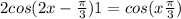 2cos(2x-\frac{\pi}{3})+1=cos(x+\frac{\pi}{3})