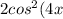 2cos^2(4x) - 6cos^2(2x)+1=0
