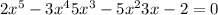 2x^{5} -3x^{4} +5x^{3} -5x^{2} +3x-2=0