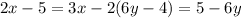 2x-5=3x+-2(6y-4)=5-6y