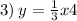 3) \: y = \frac{1}{3} x + 4