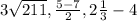 3\sqrt{211}, \frac{5-7}{2}, 2\frac{1}{3} - 4