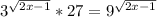 3^{\sqrt{2x-1} } *27=9^{\sqrt{2x-1} }