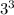 3^{3}