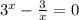 3^{x} -\frac{3}{x}=0