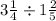 3 \frac{1}{4} \div 1 \frac{2}{5} 