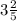 3 \frac{2}{5} 