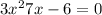 3 {x}^{2} + 7x - 6 = 0