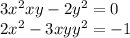 3 {x}^{2} + xy - 2 {y}^{2} = 0 \\ 2 {x}^{2} - 3xy + {y}^{2} = - 1