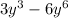 3 {y}^{3} - 6 {y}^{6} 