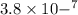 3.8 \times 10 { - }^{7} 