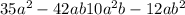 35a^{2} - 42ab + 10a ^{2} b - 12ab ^{2} 