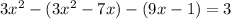 3x^{2} -(3x^{2} -7x)-(9x-1)=3