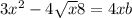 3x^{2} -4\sqrt{x}+8=4x+b