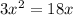 3x {}^{2} = 18x