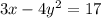 3x - 4 {y}^{2} = 17