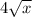 4\sqrt{x}