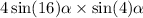 4 \sin(16) \alpha \times \sin(4) \alpha 