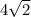 4 \sqrt{2} 