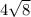 4 \sqrt{8} 
