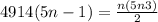 4+9+14++(5n-1)=\frac{n(5n+3)}{2}