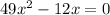 4+9x^{2} -12x=0