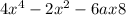 4x^{4}-2x^{2} -6ax+8