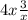 4x + \frac{3}{x} 