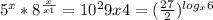 5^{x}*8^{\frac{x}{x+1} }=10^{2}{9x}{4}=(\frac{27}{2}) ^{log_{x}6 }