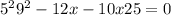 5^2+9^2-12x-10x+25=0