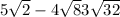 5 \sqrt{2} - 4 \sqrt{8} + 3 \sqrt{32} 