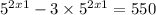 5 { }^{2x + 1} - 3 \times 5 {}^{2x + 1} = 550