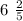 6 \ \frac{2}{5} 