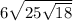 6 \sqrt{2 + 5 \sqrt{18} } 