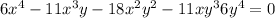 6 {x}^{4} - 11 {x}^{3} y - 18 {x}^{2} {y}^{2} - 11x {y}^{3} + 6 {y}^{4} = 0