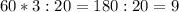 60*3: 20=180: 20=9