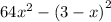 64 {x}^{2} - {(3 - x)}^{2} 