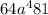 64a^{4} +81