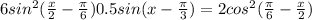 6sin^2(\frac{x}{2}-\frac{\pi}{6} )+0.5sin(x-\frac{\pi}{3} )=2+cos^2(\frac{\pi}{6} -\frac{x}{2} )