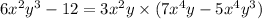 6x {}^{2} y {}^{3} - 12 = 3x {}^{2}y \times (7x {}^{4} y - 5x {}^{4} y {}^{3} )