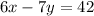 6x - 7y = 42