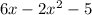 6x-2x^{2} -5