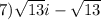 7) \sqrt{13} i - \sqrt{13} 