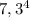 7,3^{4}