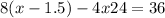 8(x - 1.5) - 4x + 24 = 36