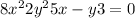 8x^{2} +2y^{2} +5x-y+3=0