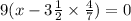 9(x - 3 \frac{1}{2} \times \frac{4}{7} ) = 0