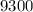 9300