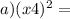 a)(x + 4) {}^{2} = 