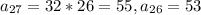a_{27}=3+2*26=55,a_{26}=53